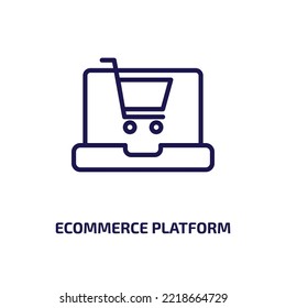 icono de plataforma ecommerce de la colección general. Plataforma de ecommerce lineal delgada, ecommerce, icono de contorno infográfico aislado en fondo blanco. Signo de plataforma de ecommerce de vector de línea, símbolo para web 