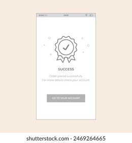 Ecommerce shop order placed successfully screen. Vector mobile wireframe editable design for mobile, with sample data and real user interface graphic details ready for ux and ui projects.