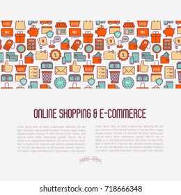 E-commerce, shopping concept with thin line icons: shopping cart, payment method, delivery, sale. Vector illustration for background of banner, web page, print media with place for text.