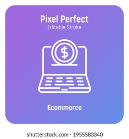 E-commerce thin line icon. Dollar coin falling in laptop screen. Pixel perfect, editable stroke. Vector illustration.