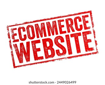 Ecommerce Website is an online platform that facilitates the buying and selling of goods and services over the internet, text concept stamp