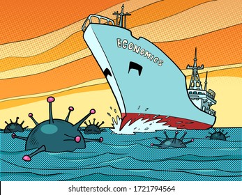 Economic crisis due to the covid19 coronavirus pandemic. The ship sails on viruses mines. Comics caricature pop art retro illustration drawing