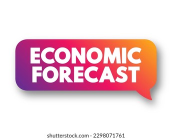 Economic Forecast - process of making predictions about the economy, text concept background