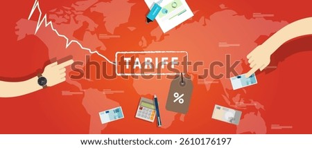 Economic recession down turn because of tariff trade war protectionism policy global trade barriers