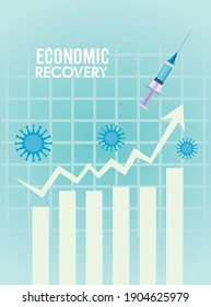 economic recovery for covid19 poster with vaccine syringe and virus particles in statistics vector illustration design