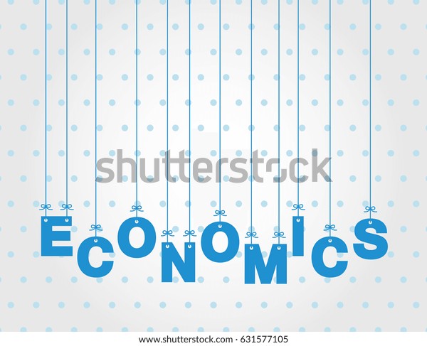 Economics Hanging Letters Stock Vector (Royalty Free) 631577105 ...