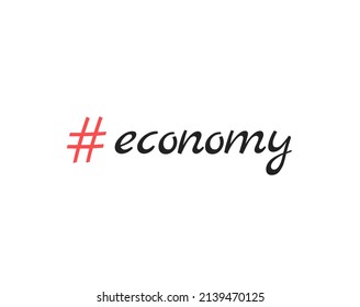 Economy hashtag. Economy handwritten inscription. Hand drawn lettering. Calligraphy. Red hashtag
