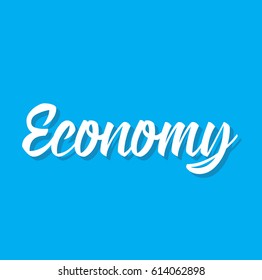 economy, text design. Vector calligraphy. Typography poster. Usable as background.