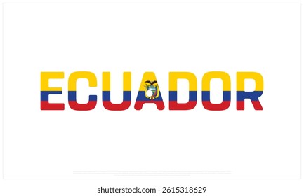 ECUADOR flag Typography with flag on a white background, Vector design of ECUADOR flag typography, Flag of ECUADOR, National Day Design, ECUADOR Day design