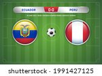 Ecuador vs Peru scoreboard broadcast template for sport soccer south america