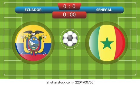 Ecuador vs Senegal scoreboard template for soccer competition. Vector illustration. Sport template.