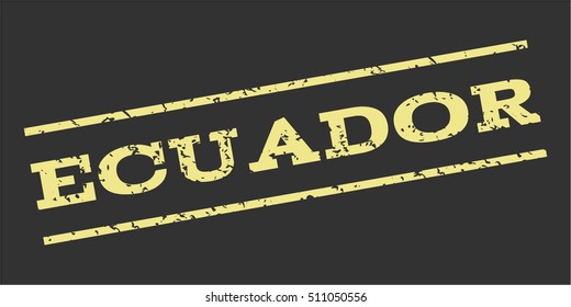 Ecuador watermark stamp. Text caption between parallel lines with grunge design style. Rubber seal stamp with unclean texture. Vector khaki yellow color ink imprint on a gray background.