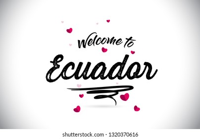 Ecuador Welcome To Word Text with Handwritten Font and Pink Heart Shape Design Vector Illustration.
