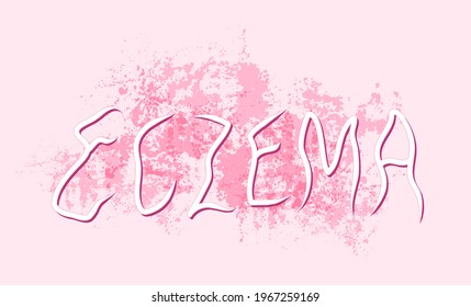 Eczema lettering on pink textured background. Atopic dermatitis irritated, inflammated, itchy red skin.  Dermatologic disorder. Skin disease. Medical condition poster, title, banner, header, brochure.