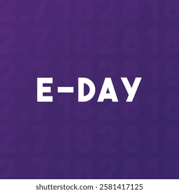 E-Day. February. Flat design vector. Eps 10.