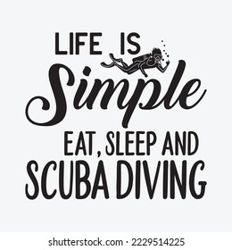 Eddany Life is Simple eat Sleep and Scuba Diving