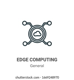 Edge computing outline vector icon. Thin line black edge computing icon, flat vector simple element illustration from editable general concept isolated stroke on white background