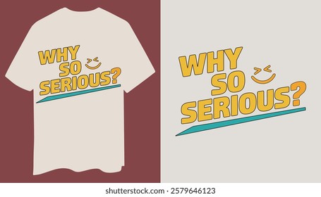 Edgy And Minimal "Why So Serious?" T-Shirt