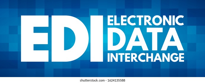 EDI Electronic Data Interchange - concept of businesses electronically communicating information that was traditionally communicated on paper, acronym text concept background