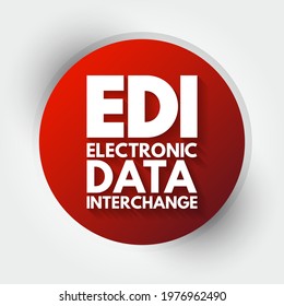 EDI Electronic Data Interchange - concept of businesses electronically communicating information that was traditionally communicated on paper, acronym text concept background
