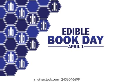 Edible Book Day. Holiday concept. Template for background, banner, card, poster with text inscription