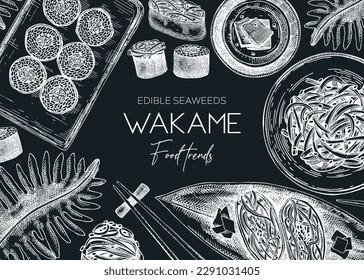 Edible seaweed background on a chalkboard. Hand-drawn wakame sketches. Sea vegetables vector illustrations. Asian cuisine dishes menu. Healthy food ingredients banner in engraved style