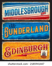 Edinburgh, Sunderland, Middlesbrough travel stickers, UK and Scotland vector vintage plates. England and Britain vacations or journey trip luggage tags and retro tin signs with flags and emblems