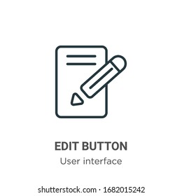 Edit button outline vector icon. Thin line black edit button icon, flat vector simple element illustration from editable user interface concept isolated stroke on white background