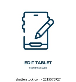 Edit tablet icon. Linear vector illustration from responsive web collection. Outline edit tablet icon vector. Thin line symbol for use on web and mobile apps, logo, print media.
