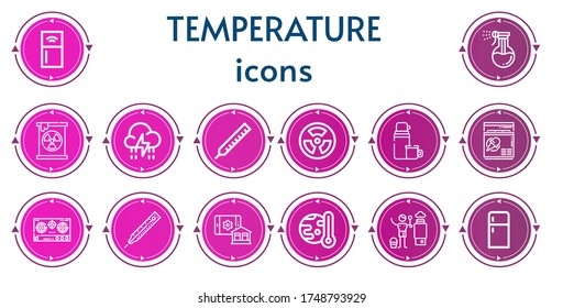 Editable 14 temperature icons for web and mobile. Set of temperature included icons line Refrigerator, Washing, Radiation, Storm, Thermometer, Thermo, Freezer, Stove, Smart house