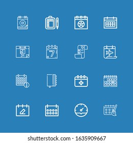 Editable 16 date icons for web and mobile. Set of date included icons line Schedule, Clock, Calendar, Agenda, Wedding plans, Events on blue background