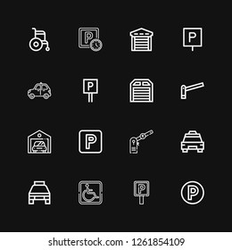 Editable 16 parking icons for web and mobile. Set of parking included icons line Parking, Parking sign, Taxi, Garage, Wheelchair on black background