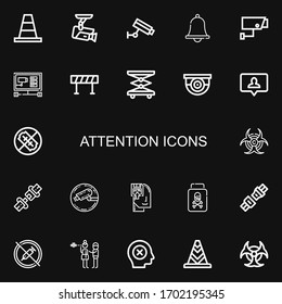 Editable 22 attention icons for web and mobile. Set of attention included icons line Cone, Cctv, Notification, Security camera, Barricade, Elevator, Surveillance on black background