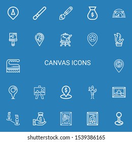 Editable 22 canvas icons for web and mobile. Set of canvas included icons line Placeholder, Brush, Paint brush, Money bag, Tent, Easel, Sculpture, Canvas, Painting on blue background