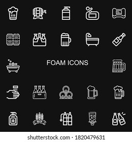 Editable 22 foam icons for web and mobile. Set of foam included icons line Beer, Shampoo, Soap, Beers, Bath, WASHING HANDS, Oxigen, Dispenser on black background