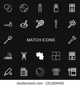 Editable 22 match icons for web and mobile. Set of match included icons line Puzzle, Tennis ball, Sleeping bag, Matches, Smoking pipe, Rugby ball, Tennis, Match on black background