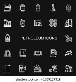 Editable 22 petroleum icons for web and mobile. Set of petroleum included icons line Gas pump, Gas, Oil, Cylinder, Gas station, Barrels, Reservoir, Tank, Barrel on black background