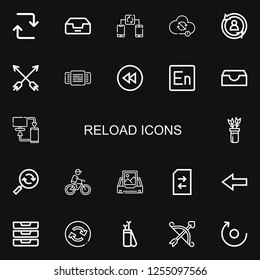 Editable 22 reload icons for web and mobile. Set of reload included icons line Repeat, Inbox, Synchronize, Sync, Rotate, Arrows, Rotating, Backward, Encore on black background