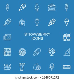 Editable 22 strawberry icons for web and mobile. Set of strawberry included icons line Ice cream, Fruit, Kiwi, Chocolate bar on blue background