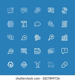Editable 25 dialog icons for web and mobile. Set of dialog included icons line Chat, Talk, Conversion, Commentator, Messages, Blog, Message, Speech, Chat bubble on blue background