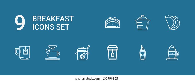 Editable 9 breakfast icons for web and mobile. Set of breakfast included icons line Cappuccino, Coffee, Tea, Pot, Coffee cup, Pastry, Taco on blue background