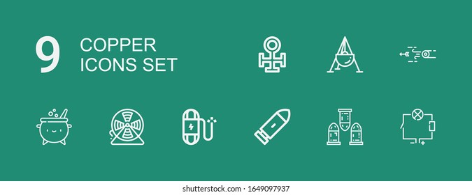 Editable 9 copper icons for web and mobile. Set of copper included icons line Wiring, Bullets, Bullet, Wire, Cauldron, Blowpipe, Copper on green background