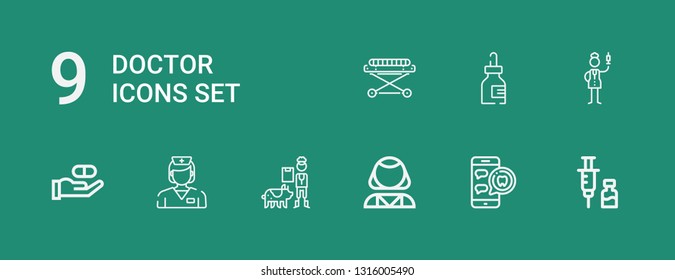 Editable 9 doctor icons for web and mobile. Set of doctor included icons line Vaccine, Medical appointment, Psychologist, Veterinarian, Nurse, Medicine, Stretcher on green background