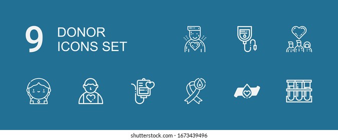 Editable 9 donor icons for web and mobile. Set of donor included icons line Blood sample, Blood donation, Blood transfusion, Donor, Donors, bag on blue background