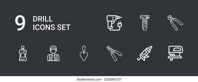 Editable 9 drill icons for web and mobile. Set of drill included icons line Fretsaw, Caulk gun, Plier, Trowel, Coach, Mouthwash, Pliers, Screw, Drill on dark background
