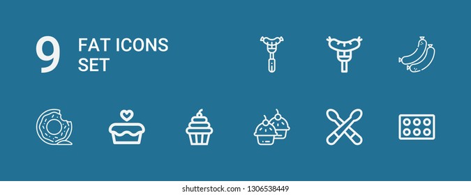 Editable 9 fat icons for web and mobile. Set of fat included icons line Cupcake, Drumsticks, Donut, Sausages, Sausage on blue background