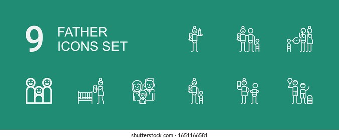 Editable 9 father icons for web and mobile. Set of father included icons line Family, Neglect, Mother, Parenthood, Father on green background