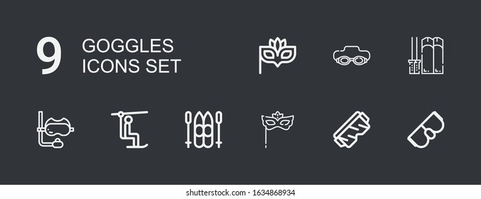 Editable 9 goggles icons for web and mobile. Set of goggles included icons line Goggles, Safety glasses, Eye mask, Ski, Chairlift, Snorkel, Goggle on dark background