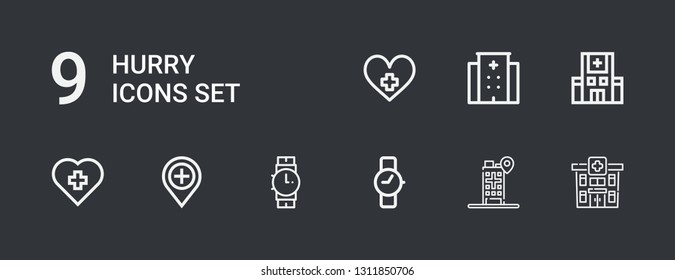 Editable 9 hurry icons for web and mobile. Set of hurry included icons line Hospital, Wristwatch on dark background
