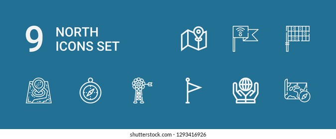 Editable 9 north icons for web and mobile. Set of north included icons line Map, World, Flag, Vane, Compass, Street map on blue background